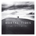 Buy Mortal Tides - Light In / Light Out Mp3 Download