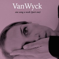 Purchase VanWyck - One Song a Week (Part One)