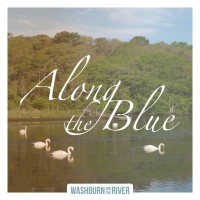 Purchase Washburn And The River - Along The Blue