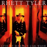 Purchase Rhett Tyler & Early Warning - Live At Manny's Car Wash CD1