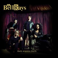 Purchase The Bellrays - Have A Little Faith