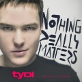 Buy tyDi - Nothing Really Matters (Feat. Melanie Fontana) (CDS) Mp3 Download