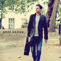 Purchase Amir Haider - Leave These Blues