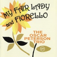 Purchase The Oscar Peterson Trio - Plays My Fair Lady And The Music From Fiorello!