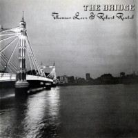 Purchase Thomas Leer & Robert Rental - The Bridge (Remastered 2001)