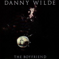 Purchase Danny Wilde - The Boyfriend