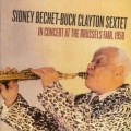 Buy Sidney Bechet - In Concert At The Brussels Fair 1958 (With Buck Clayton Sextet) Mp3 Download