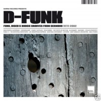 Purchase VA - D-Funk: Funk, Disco & Boogie Grooves From Germany 1972-2002