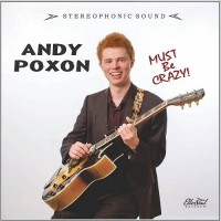 Purchase Andy Poxon - Must Be Crazy