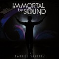 Buy Gabriel Sanchez - Immortal By Sound Mp3 Download