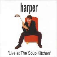 Purchase Harper - Live At The Soup Kitchen