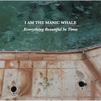Purchase I Am The Manic Whale - Everything Beautiful In Time