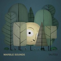 Purchase Marble Sounds - Tautou