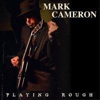 Purchase Mark Cameron - Playing Rough