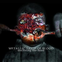 Purchase Metallic Taste Of Blood - Doctoring The Dead