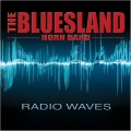 Buy The Bluesland Horn Band - Radio Waves Mp3 Download