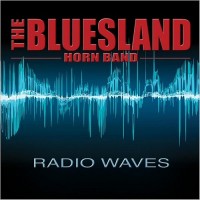 Purchase The Bluesland Horn Band - Radio Waves