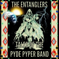 Purchase The Entanglers - Tales Of The Pyde Pyper Band
