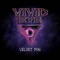 Buy Vivid Eye - Velvet Fog Mp3 Download