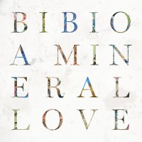 Purchase Bibio - A Mineral Love