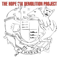 Purchase PJ Harvey - The Hope Six Demolition Project