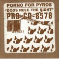 Buy Porno For Pyros - Dogs Rule The Night (CDS) Mp3 Download