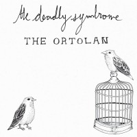 Purchase The Deadly Syndrome - The Ortolan