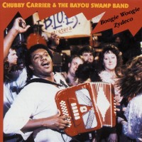 Purchase Chubby Carrier & The Bayou Swamp Band - Boogie Woogie Zydeco