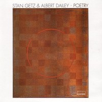 Purchase Stan Getz - Poetry (With Albert Dailey) (Remastered 2001)
