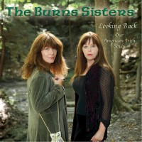 Purchase The Burns Sisters - Looking Back Our American Irish Souls