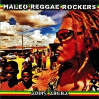 Purchase Maleo Reggae Rockers - Addis Abeba
