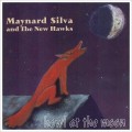 Buy Maynard Silva & The New Hawks - Howl At The Moon Mp3 Download