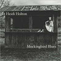 Purchase Heidi Holton - Mockingbird Blues
