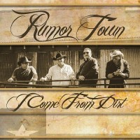 Purchase Rumor Town - I Come From Dirt