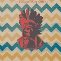 Purchase The Mountain Chiefs - The Mountain Chiefs