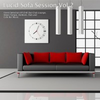 Purchase VA - Lucid Sofa Session, Vol. 2 - Finest Selection Of Chill Out Club Lounge, Down Tempo, Ambient, Dub And Cafe Bar Music