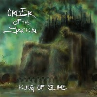 Purchase Order Of The Jackal - King Of Slime