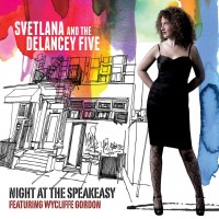 Purchase Svetlana & The Delancey Five - Night At The Speakeasy