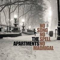 Purchase The Apartments - No Song, No Spell, No Madrigal