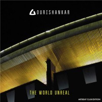 Purchase The Gourishankar - The World Unreal (With Nomy Agranson)