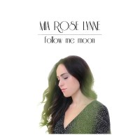 Purchase Mia Rose Lynne - Follow Me Moon