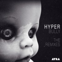 Purchase Hyper - Bully (The Remixes) (EP)