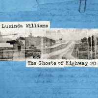 Purchase Lucinda Williams - The Ghosts Of Highway 20