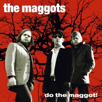 Purchase The Maggots - Do The Maggot!