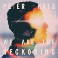 Buy Peter Katz - We Are The Reckoning Mp3 Download