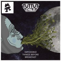 Purchase Tut Tut Child - Impossible Things Before Breakfast (EP)