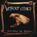 Buy Without Grief - Absorbing The Ashes Mp3 Download