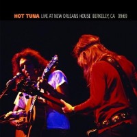 Purchase Hot Tuna - Live At New Orleans House Berkeley, Ca 09.69