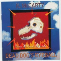 Purchase Kathy Mccarty - Dead Dog’s Eyeball: The Songs Of Daniel Johnston