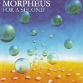 Buy Morpheus - For A Second Mp3 Download